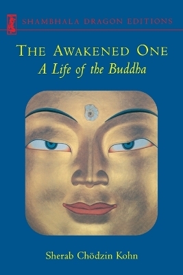 The Awakened One - Sherab Chodzin Kohn