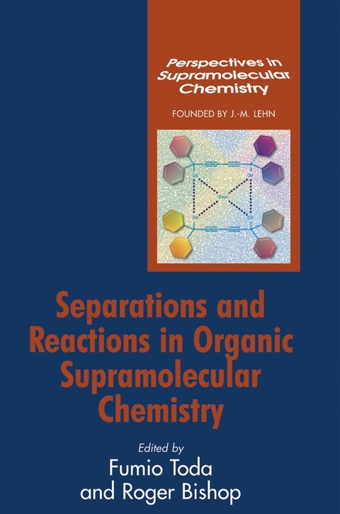 Separations and Reactions in Organic Supramolecular Chemistry - 