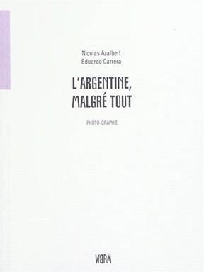 ARGENTINE MALGRE TOUT -L- -  AZALBERT/CARRERA
