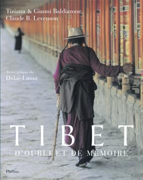 Tibet : d'oubli et de m&eacute;moire -  Baldizzone Levenson C. B.