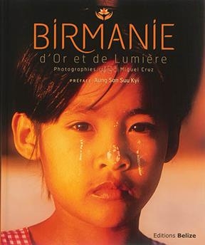Birmanie d'or et de lumi&egrave;re - Miguel (1960-....) Cruz