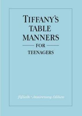Tiffany's Table Manners for Teenagers -  Walter Hoving