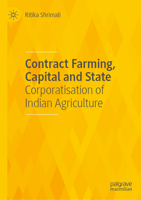 Contract Farming, Capital and State - Ritika Shrimali