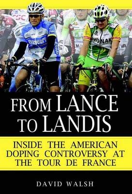 From Lance to Landis -  David Walsh