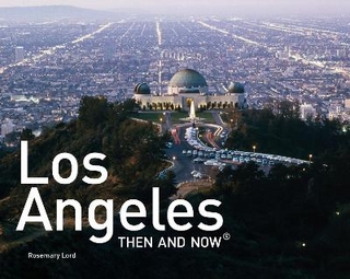 Los Angeles Then and Now®