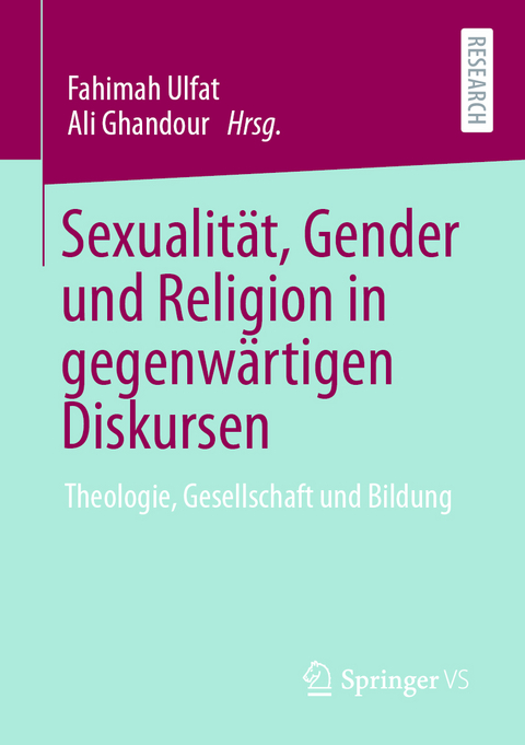 Sexualit&auml;t, Gender und Religion in gegenw&auml;rtigen Diskursen - 