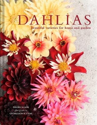 Dahlias - Naomi Slade, Georgianna Lane