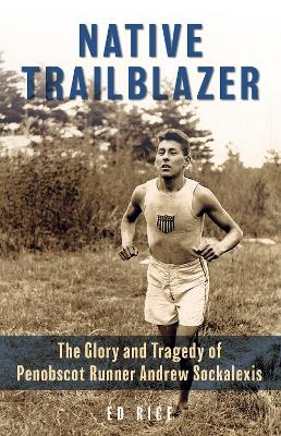 Native Trailblazer - Ed Rice