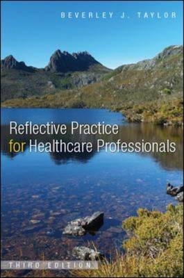 EBOOK: Reflective Practice for Healthcare Professionals -  Beverley Taylor