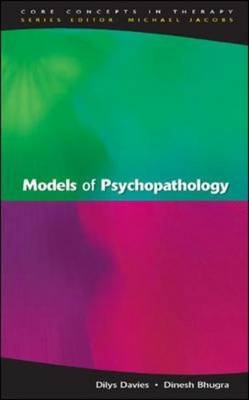 Models Of Psychopathology -  Dinesh Bhugra,  Dilys Davies