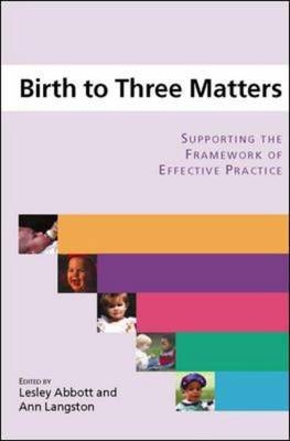 Birth to Three Matters -  Lesley Abbott,  Ann Langston