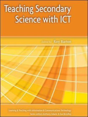 EBOOK: Teaching Secondary Science with ICT -  Roy Barton