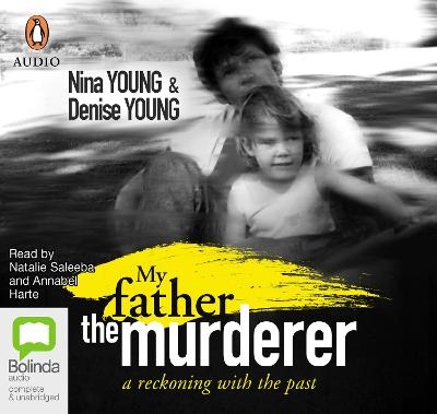 My Father the Murderer - Nina Young