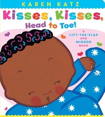 Kisses, Kisses, Head to Toe! - Karen Katz