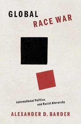 Global Race War - Alexander D. Barder