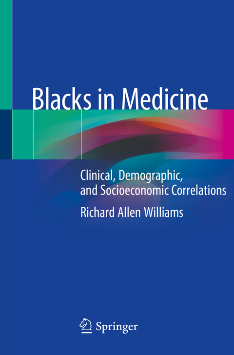 Blacks in Medicine - Richard Allen Williams