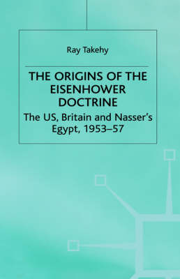 Origins of the Eisenhower Doctrine -  R. Takeyh