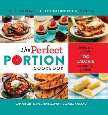 The Perfect Portion Cookbook - Mona Dolgov, Anson Williams