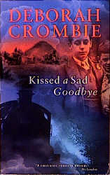 Kissed a Sad Goodbye -  Deborah Crombie