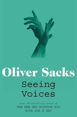 Seeing Voices -  Oliver Sacks