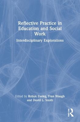 Reflective Practice in Education and Social Work - 