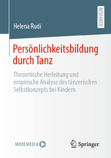 Pers&ouml;nlichkeitsbildung durch Tanz - Helena Rudi