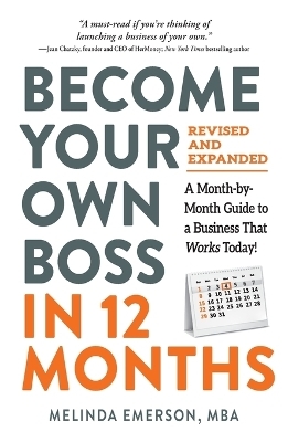 Become Your Own Boss in 12 Months, Revised and Expanded - Melinda Emerson