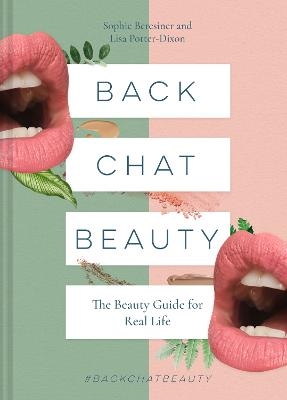 Back Chat Beauty - Sophie Beresiner, Lisa Potter-Dixon