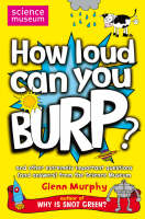 How Loud Can You Burp? -  Glenn Murphy