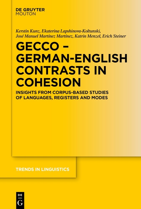 GECCo - German-English Contrasts in Cohesion - Kerstin Kunz, Ekaterina Lapshinova-Koltunski, Jos&eacute; Manuel Mart&iacute;nez Mart&iacute;nez, Katrin Menzel, Erich Steiner