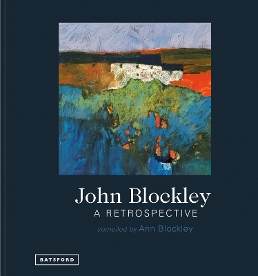 John Blockley &ndash; A Retrospective - Ann Blockley