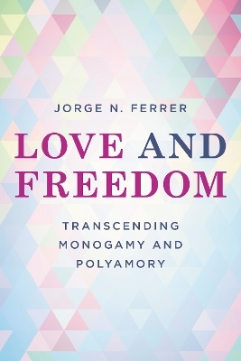 Love and Freedom - Jorge N. Ferrer