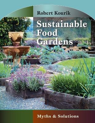 Sustainable Food Gardens - Robert Kourik