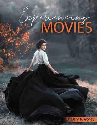 Experiencing Movies - Daryl Worley