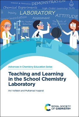Teaching and Learning in the School Chemistry Laboratory - Avi Hofstein, Muhamad Hugerat