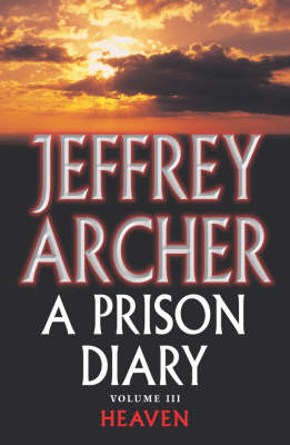 Prison Diary Volume III -  Jeffrey Archer