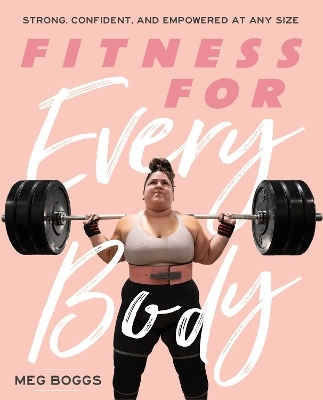 Fitness for Every Body - Meg Boggs