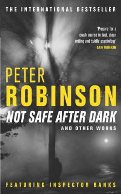 Not Safe After Dark -  Peter Robinson