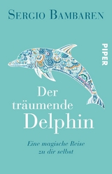 Der tr&auml;umende Delphin - Sergio Bambaren