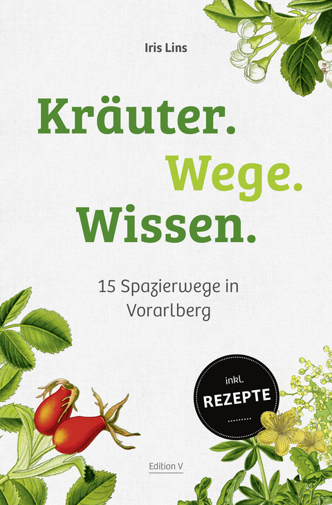 Kr&auml;uter.Wege.Wissen. - Iris Lins