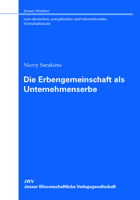 Die Erbengemeinschaft als Unternehmenserbe - Niovy Sarakinis