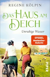 Das Haus am Deich &ndash; unruhige Wasser - Regine K&ouml;lpin
