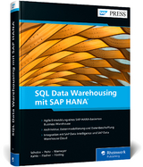 SQL Data Warehousing mit SAP HANA - Eckhard Schulze, Martin Peitz, Frederik Niemeyer, Stefan Kahle, Dominik Fischer, Matthias Füsting