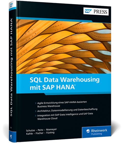 SQL Data Warehousing mit SAP HANA - Eckhard Schulze, Martin Peitz, Frederik Niemeyer, Stefan Kahle, Dominik Fischer, Matthias Füsting
