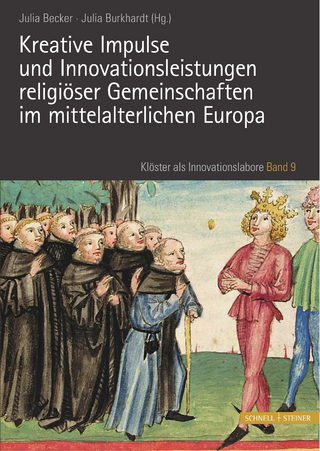 Kreative Impulse und Innovationsleistungen religiöser Gemeinschaften im mittelalterlichen Europa