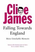Falling Towards England -  Clive James