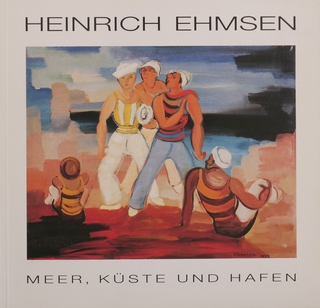 Heinrich Ehmsen - Meer, Küste und Hafen