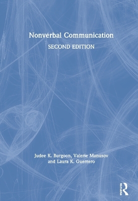 Nonverbal Communication - Judee K Burgoon, Laura K. Guerrero, Valerie Manusov