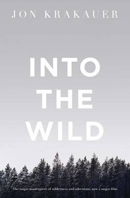 Into the Wild -  Jon Krakauer