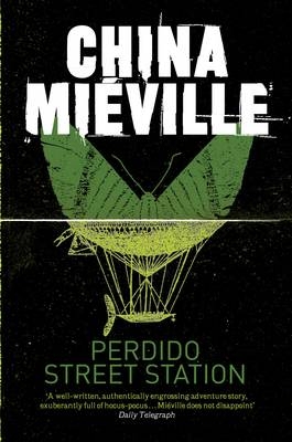 Perdido Street Station -  China Mieville